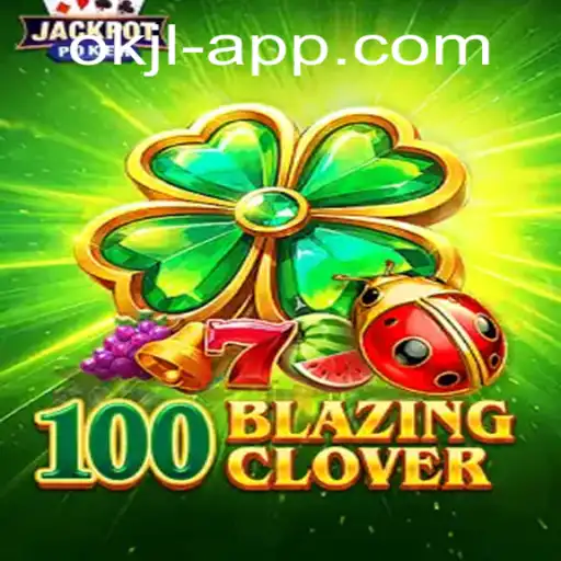 Unveiling the Adventure: Exploring 100BlazingClover