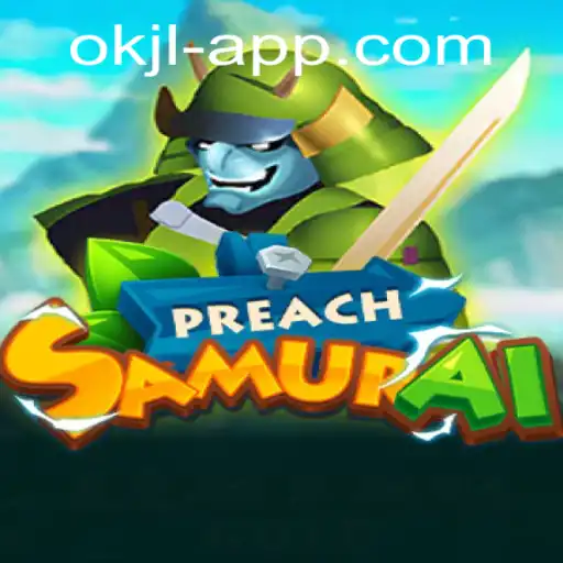 Exploring the World of PreachSamurai: A Comprehensive Guide with OK JL Elements